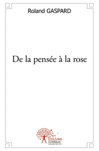 De la pensée à la rose