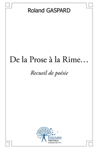 De la Prose à la Rime...