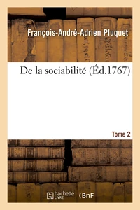 De la sociabilité. Tome 2