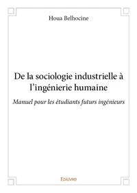 De la sociologie industrielle à l’ingénierie humaine