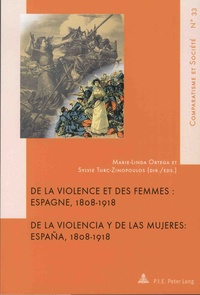 Marie-Linda Ortega et Sylvie Turc-Zinopoulos - De la violence et des femmes : Espagne, 1808-1918.