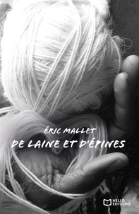 Eric Mallet - De laine et d'épines.