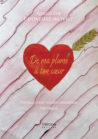 De ma plume à ton coeur ; Prémices d’une relation amoureuse improbable