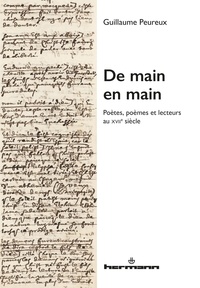 Guillaume Peureux - De main en main - Poètes, poèmes et lecteurs au XVIIe siècle.