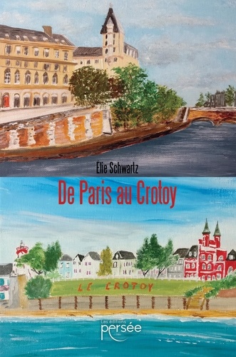 Elie Schwartz - De Paris au Crotoy.