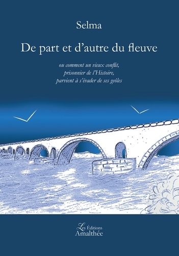  Selma - De part et d'autre du fleuve - Ou comment un vieux conflit, prisonnier de l'histoire, parvient à s'évader de ses geôles.