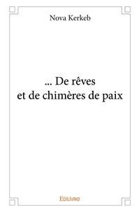 ...De rêves et de chimères de paix