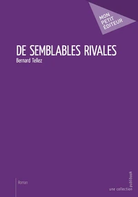 De semblables rivales