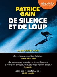 Patrice Gain - De silence et de loup. 1 CD audio MP3