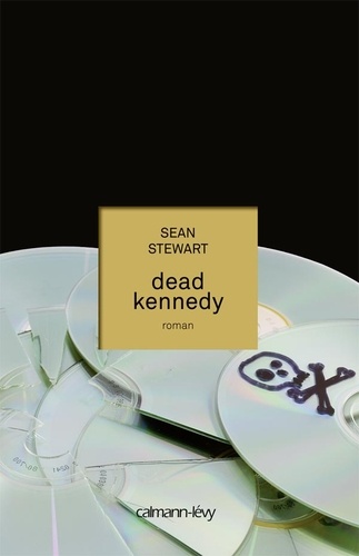 Sean Stewart - Dead Kennedy.