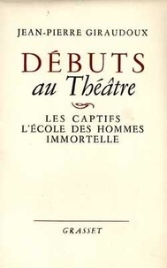 Jean-Pierre Giraudoux - Débuts au théâtre.