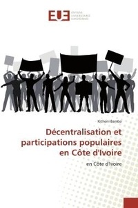 Kitheni Bamba - Décentralisation et participations populaires en Côte d'Ivoire - en Côte d'Ivoire.