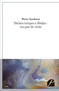 Déchets toxiques à Abidjan - Ma part de verité.pdf