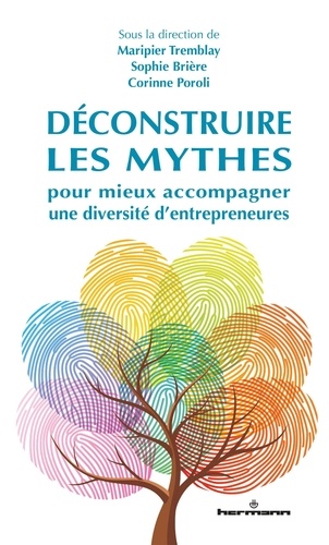 Maripier Tremblay et Sophie Brière - Déconstruire les mythes pour mieux accompagner une diversité d'entrepreneures.