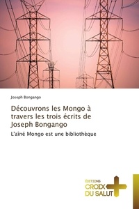  Bongango-j - Découvrons les mongo à travers les trois écrits de joseph bongango.