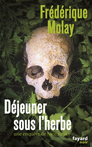 Frédérique Molay - Déjeuner sous l'herbe - Une enquête de Nico Sirsky.