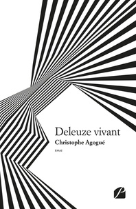 Christophe Agogué - Deleuze vivant.