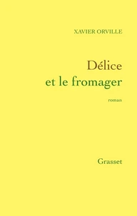 Délice et le fromager