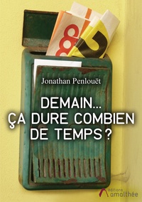 Jonathan Penlouët - Demain... Ça dure combien de temps ?.