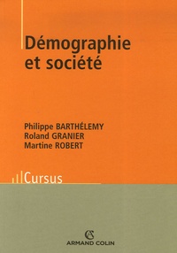 Philippe Barthélemy et Roland Granier - Démographie et société.