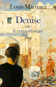 Denise ou le corps étranger