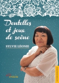 Sylvie Léonie - Dentelles et jeux de scène.