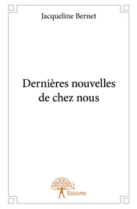 Dernières nouvelles de chez nous