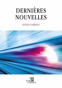 Annie Corbeau - Dernières Nouvelles.