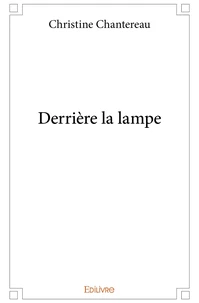 Derrière la lampe