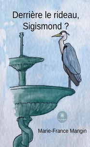 Derrière le rideau, Sigismond ?