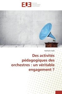 Des activités pédagogiques des orchestres : un véritable engagement ?