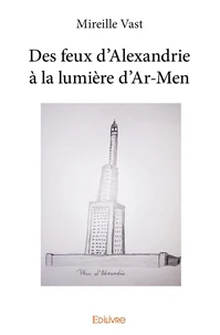 Des feux d'Alexandrie à la lumière d'Ar-Men