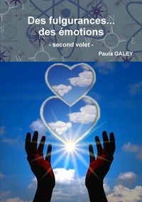 Paula Galey - Des fulgurances...des émotions -second volet-.