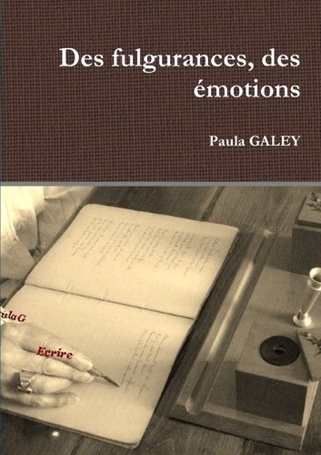 Paula Galey - Des fulgurances, des émotions.