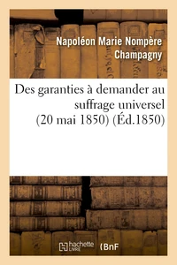 Des garanties à demander au suffrage universel (20 mai 1850)