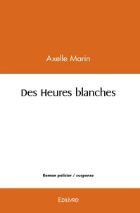 Des Heures blanches