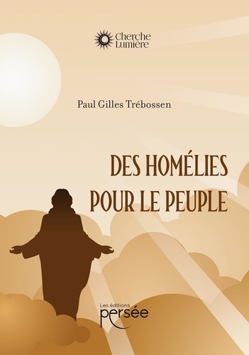 Paul-Gilles Trebossen - Des homélies pour le peuple.