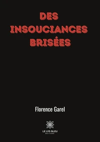 Des insouciances brisées