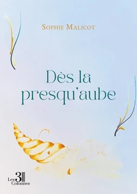 Dès la presqu'aube