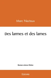 Des larmes et des lames