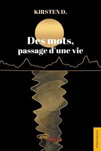 Des mots, passage d'une vie