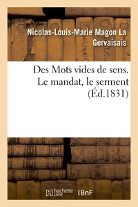 Des Mots vides de sens. Le mandat, le serment