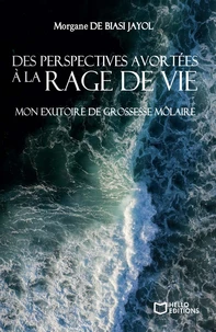 Des perspectives avortées à la rage de vie