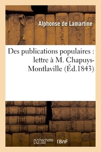 Alphonse de Lamartine - Des publications populaires : lettre à M. Chapuys-Montlaville.