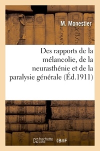  Hachette BNF - Des rapports de la mélancolie, de la neurasthénie et de la paralysie générale.