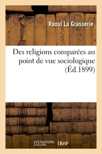 Des religions comparées au point de vue sociologique
