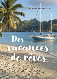 Des vacances de rêves