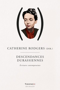 Catherine Rodgers - Descendances Durassiennes.