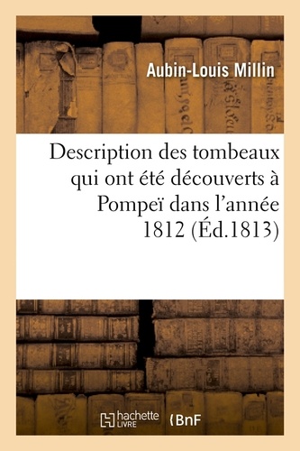 Description des tombeaux qui ont été découverts à Pompeï dans l'année 1812 (Éd.1813)