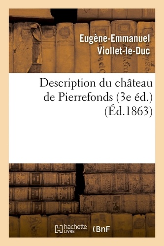 Description du château de Pierrefonds (3e éd.) (Éd.1863)